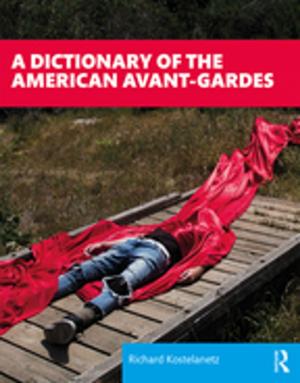 Cover of the book A Dictionary of the American Avant-Gardes by Balázs Szent-Iványi, Simon Lightfoot