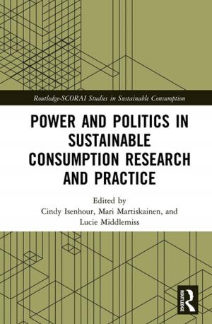 Cover of the book Power and Politics in Sustainable Consumption Research and Practice by Sharon Clarke, Cary Cooper