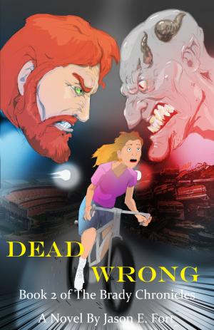 Cover of the book Dead Wrong: Book 2 of The Brady Chronicles by Daisy Fields