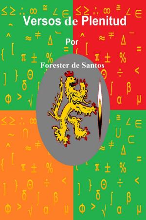 Cover of the book Versos de Plenitud by Forester de Santos