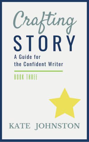Book cover of Crafting Story - A Guide for the Confident Writer