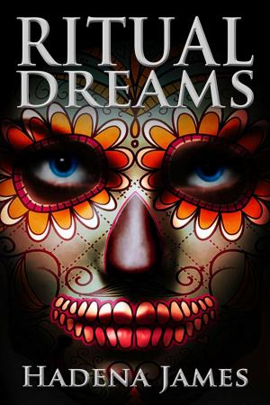 Cover of the book Ritual Dreams by Hadena James