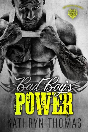 Cover of the book Bad Boy's Power by Kathryn Thomas