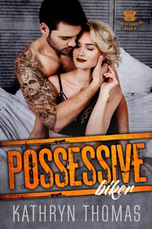 Cover of the book Possessive Biker by Kathryn Thomas