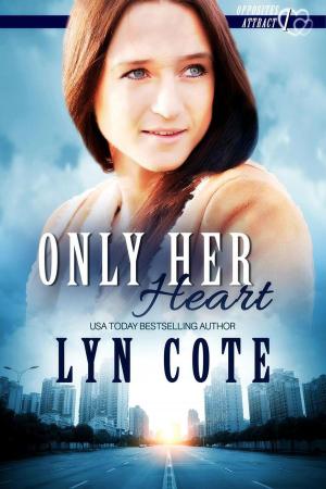 Cover of the book Only Her Heart by Lyn Cote