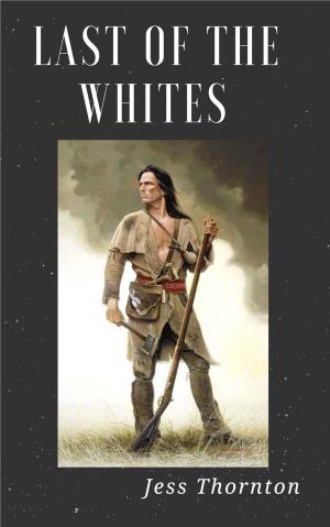bigCover of the book Last of the Whites by 