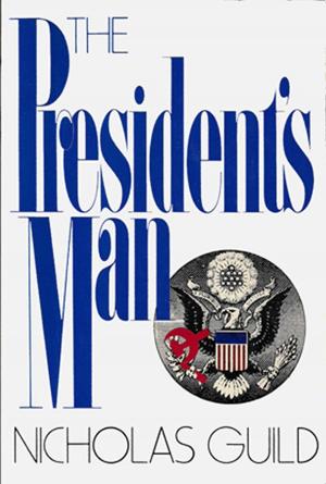 Cover of the book The President's Man by Jason Lord Case