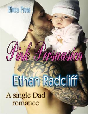 Cover of the book Pink Persuasion, A Single Dad Romance by Suzzana C Ryan