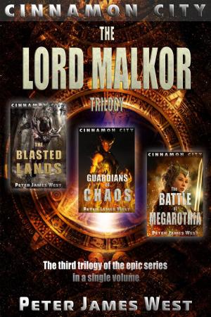 Book cover of Lord Malkor : The Third Trilogy of Tales of Cinnamon City (Books 7-9)