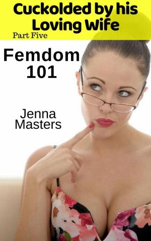 Cover of the book Femdom 101 by Jenna Masters
