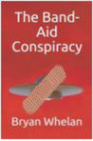 Cover of the book The Band-Aid Conspiracy by Elizabeth Marx