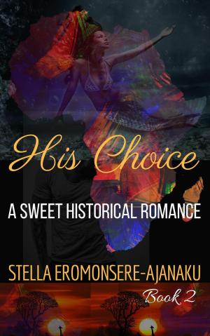 Book cover of His Choice ~ A Sweet Historical Romance