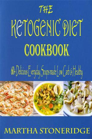 Book cover of The Ketogenic Diet Cookbook: 60+ Delicious Everyday Soups made Low Carb & Healthy