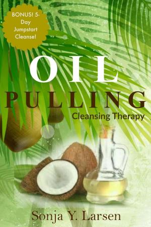bigCover of the book Oil Pulling: Cleansing Therapy to Reverse Gum Disease & Heal the Body by 