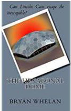 Cover of the book The Hexagonal Dome by Bret Lambert
