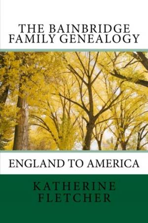 Book cover of The Bainbridge Family History: England to America