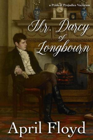 Cover of the book Mr. Darcy of Longbourn by Evelyne LEHNOFF