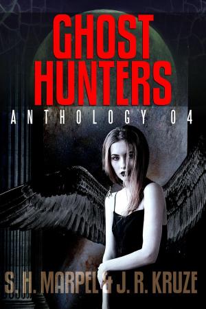Cover of the book Ghost Hunters Anthology 04 by C. C. Brower, J. R. Kruze, R. L. Saunders, S. H. Marpel