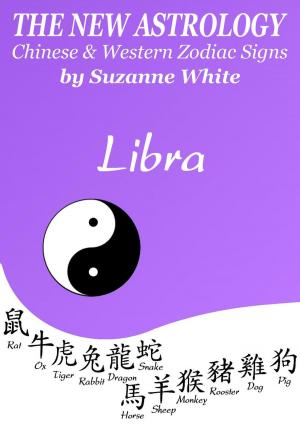 Cover of Libra The New Astrology – Chinese and Western Zodiac Signs: The New Astrology by Sun