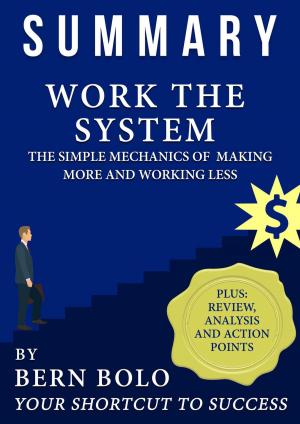 Book cover of Work the System - Unauthorized 33-Minute Summary