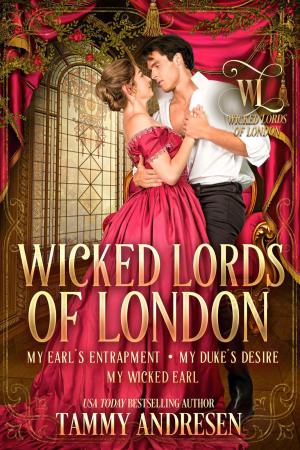 Cover of the book Wicked Lords of London Books 4-6 by Ruth Nestvold