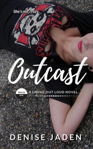 Book cover of Outcast: Book One, A Living Out Loud Novel