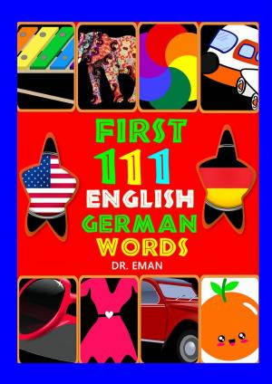 Cover of the book First 111 English German Words by DR. EMAN