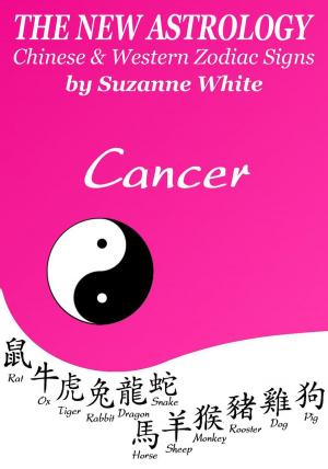 bigCover of the book Cancer The New Astrology – Chinese and Western Zodiac Signs: The New Astrology by Sun by 