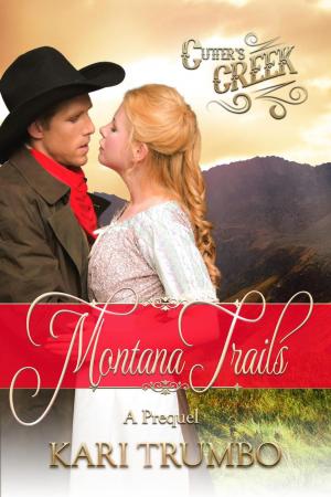 Cover of Montana Trails: A Cutter's Creek Prequel