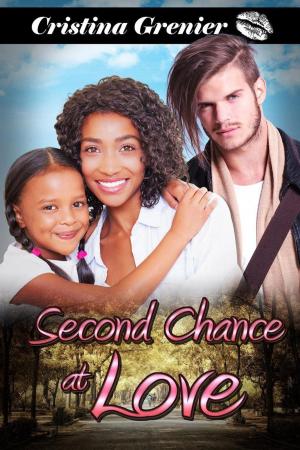Cover of the book Second Chance at Love by Cristina Grenier, Marie Parker