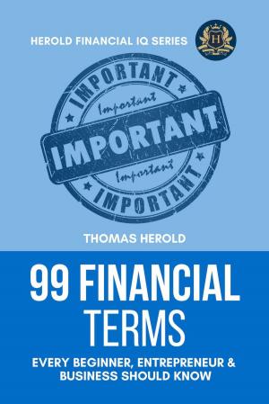 Book cover of 99 Financial Terms Every Beginner, Entrepreneur & Business Should Know