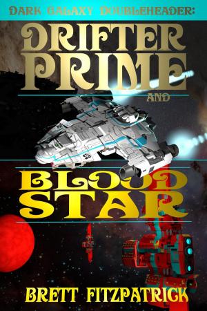 Book cover of Dark Galaxy Doubleheader : Drifter Prime and Blood Star