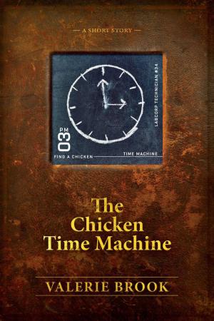 Cover of the book The Chicken Time Machine by Jamie Bradshaw