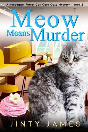Cover of the book Meow Means Murder by Jennifer Oberth