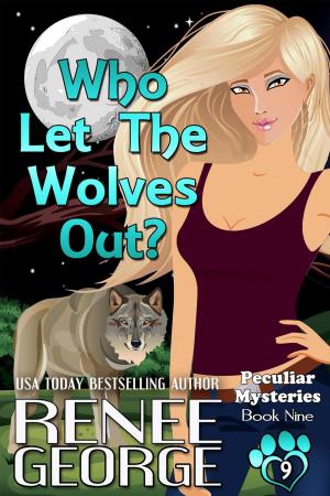 Cover of the book Who Let The Wolves Out? by V. S. Kemanis