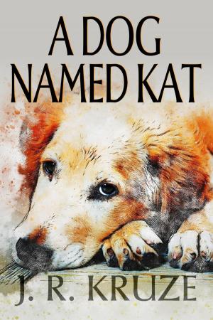 Cover of the book A Dog Named Kat by C. C. Brower, R. L. Saunders