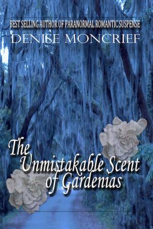 Book cover of The Unmistakable Scent of Gardenias