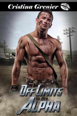 Cover of the book Off Limits to the Alpha by Cristina Grenier, Stacey Mills