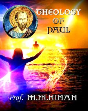 Cover of the book Theology of Paul by Prof. M.M. Ninan