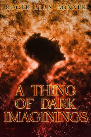 Cover of the book A Thing of Dark Imaginings by Charlotte Perkins Gilman