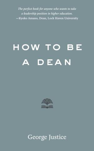 Cover of the book How to Be a Dean by David Vaught