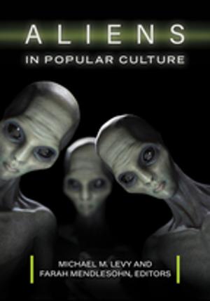 Cover of the book Aliens in Popular Culture by Elizabeth B. Greene