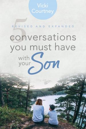 Cover of the book 5 Conversations You Must Have with Your Son, Revised and Expanded Edition by Ron Cole-Turner