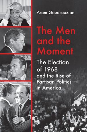 Cover of the book The Men and the Moment by Lawrence M. Friedman, Robert V. Percival