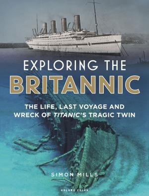 Cover of the book Exploring the Britannic by 