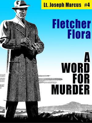 Cover of the book A Word For Murder: Lt. Joseph Marcus #4 by Max Brand, Frederick Faust