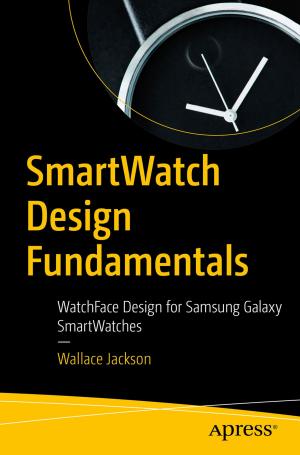 Cover of the book SmartWatch Design Fundamentals by Mark Williams, Cory Benfield, Brian Warner, Moshe Zadka, Dustin Mitchell, Kevin Samuel, Pierre Tardy