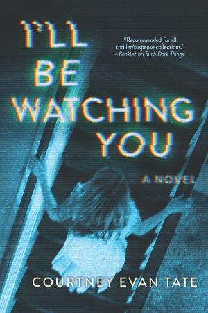 Cover of the book I'll Be Watching You by Susan Wiggs