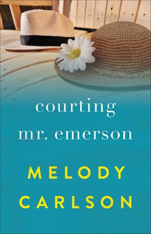 Cover of the book Courting Mr. Emerson by Peter Marshall, David Manuel, Anna Wilson Fishel
