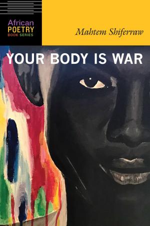 Cover of the book Your Body Is War by Veronica Bergschneider